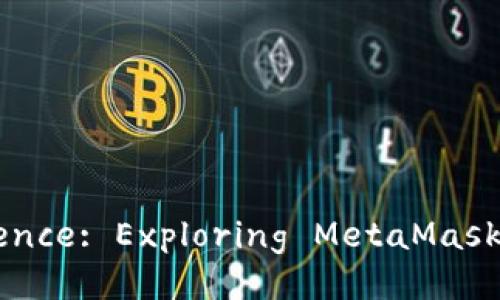 Maximize Your Crypto Experience: Exploring MetaMask's Customer Support Services